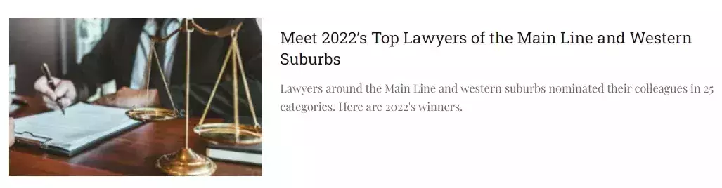 Winners for 2022's Top Lawyers of the Main Line and Western Suburbs